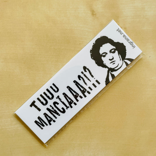 Sticker o Magnete “TUU MANCIAAA"